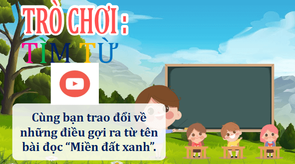 Giáo án điện tử Miền đất xanh lớp 5 | PPT Tiếng Việt lớp 5 Chân trời sáng tạo