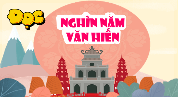 Giáo án điện tử Nghìn năm văn hiến lớp 5 | PPT Tiếng Việt lớp 5 Kết nối tri thức