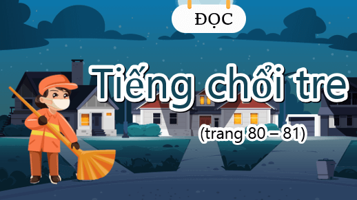 Giáo án điện tử Tiếng chổi tre lớp 5 | PPT Tiếng Việt lớp 5 Cánh diều