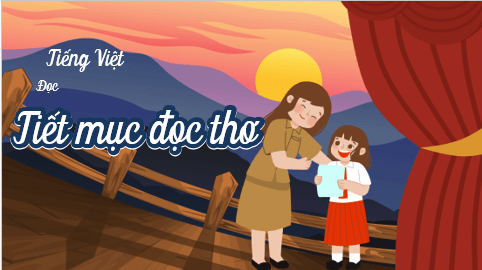 Giáo án điện tử Tiết mục đọc thơ lớp 5 | PPT Tiếng Việt lớp 5 Cánh diều
