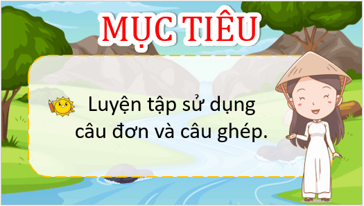 Giáo án điện tử Luyện từ và câu: Luyện tập về câu đơn và câu ghép lớp 5 | PPT Tiếng Việt lớp 5 Chân trời sáng tạo