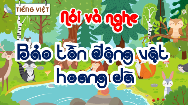 Giáo án điện tử Bảo tồn động vật hoang dã lớp 5 | PPT Tiếng Việt lớp 5 Kết nối tri thức