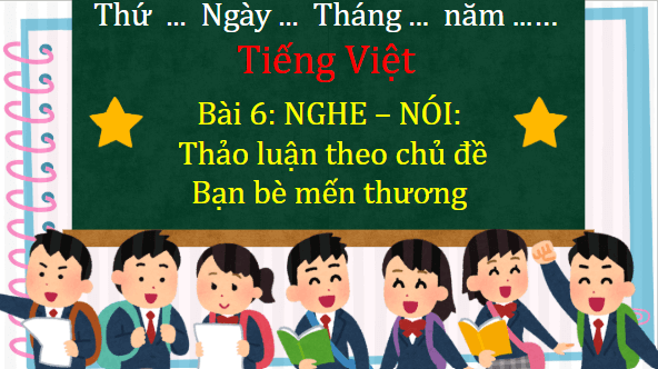Giáo án điện tử Thảo luận theo chủ đề Bạn bè mến thương lớp 5 | PPT Tiếng Việt lớp 5 Chân trời sáng tạo