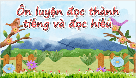 Giáo án điện tử Ôn tập cuối học kì 2 Tiết 1 lớp 5 | PPT Tiếng Việt lớp 5 Chân trời sáng tạo