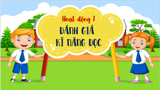 Giáo án điện tử Đánh giá giữa học kì 2 Tiết 6 và Tiết 7 lớp 5 | PPT Tiếng Việt lớp 5 Chân trời sáng tạo
