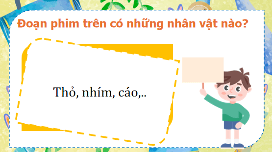 Giáo án điện tử Tìm hiểu cách viết đoạn văn giới thiệu nhân vật trong một bộ phim hoạt hình lớp 5 | PPT Tiếng Việt lớp 5 Kết nối tri thức
