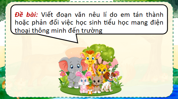 Giáo án điện tử Viết đoạn văn nêu lí do tán thành hoặc phản đối một hiện tượng, sự việc (Bài viết số 2) lớp 5 | PPT Tiếng Việt lớp 5 Chân trời sáng tạo