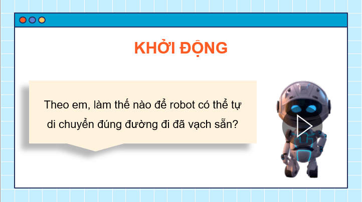 Giáo án điện tử Chuyên đề Tin 10 Kết nối tri thức Bài 11: Dẫn đường tự động cho robot | PPT Chuyên đề Tin học 10