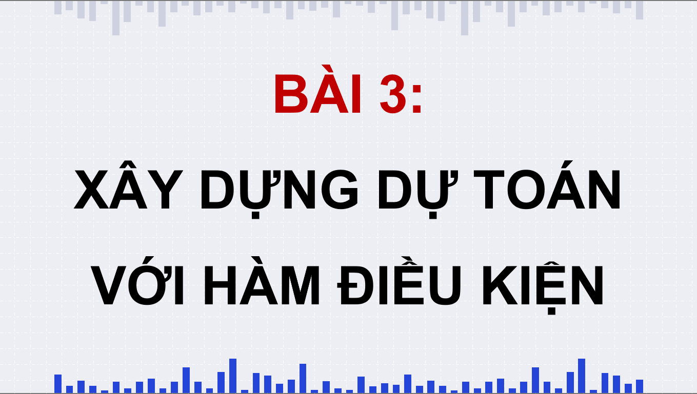 Giáo án điện tử Chuyên đề Tin 10 Kết nối tri thức Bài 3: Xây dựng dự toán với hàm điều kiện | PPT Chuyên đề Tin học 10