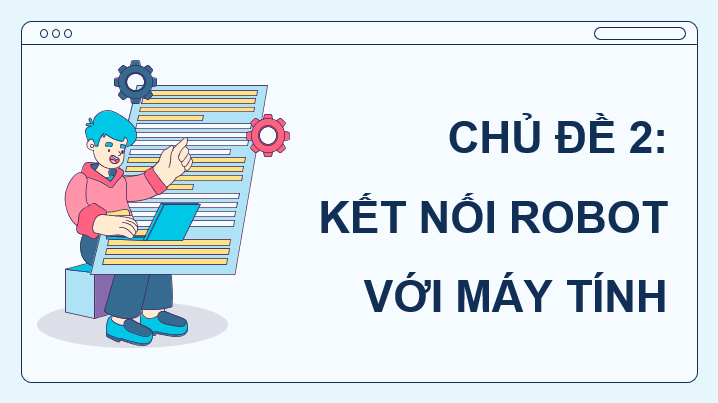 Giáo án điện tử Chuyên đề Tin 10 Kết nối tri thức Bài 5: Phần mềm lập trình điều khiển robot | PPT Chuyên đề Tin học 10