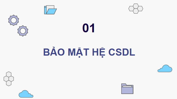 Giáo án điện tử Tin 11 Kết nối tri thức Bài 15: Bảo mật và an toàn hệ cơ sở dữ liệu | PPT Tin học 11