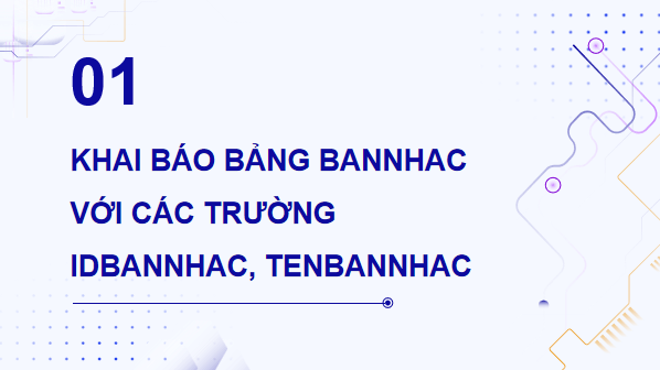 Giáo án điện tử Tin 11 Kết nối tri thức Bài 20: Thực hành tạo lập các bảng có khóa ngoài | PPT Tin học 11