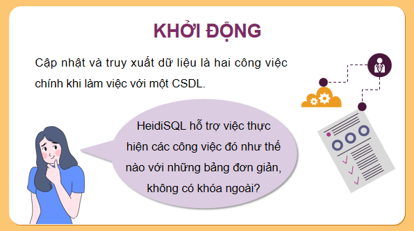 Giáo án điện tử Tin 11 Kết nối tri thức Bài 21: Thực hành cập nhật và truy xuất dữ liệu các bảng | PPT Tin học 11
