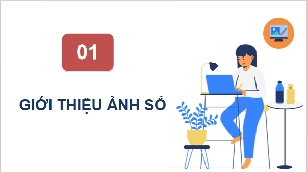 Giáo án điện tử Tin 11 Kết nối tri thức Bài 25: Phần mềm chỉnh sửa ảnh | PPT Tin học 11