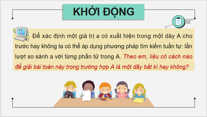 Giáo án điện tử Chuyên đề Tin 11 Kết nối tri thức Bài 11: Bài toán tìm kiếm theo kĩ thuật duyệt | PPT Chuyên đề học tập Tin học 11