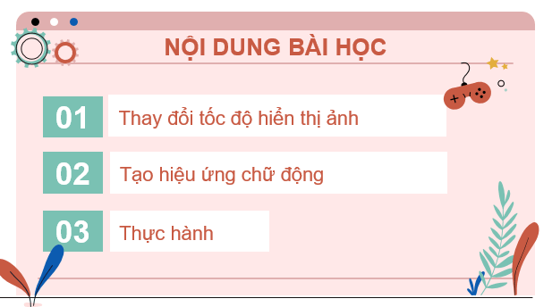 Giáo án điện tử Chuyên đề Tin 11 Kết nối tri thức Bài 13: Điều chỉnh thời gian trễ và tạo chữ động | PPT Chuyên đề học tập Tin học 11