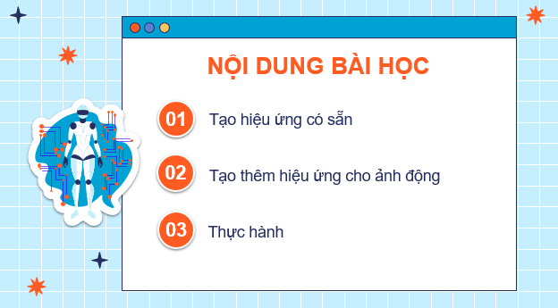 Giáo án điện tử Chuyên đề Tin 11 Kết nối tri thức Bài 14: Tạo hiệu ứng cho ảnh động | PPT Chuyên đề học tập Tin học 11