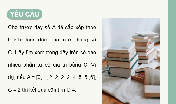 Giáo án điện tử Chuyên đề Tin 11 Kết nối tri thức Bài 8: Thực hành thiết kế thuật toán tìm kiếm theo kĩ thuật chia để trị | PPT Chuyên đề học tập Tin học 11