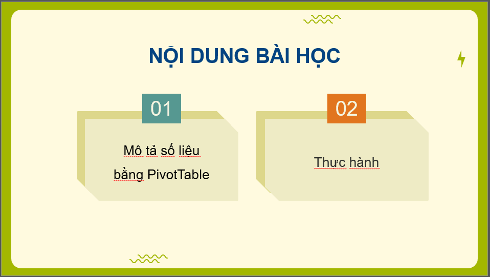 Giáo án điện tử Chuyên đề Tin 12 Kết nối tri thức Bài 12: Mô tả số liệu bằng PivotTable | PPT Chuyên đề học tập Tin học 12