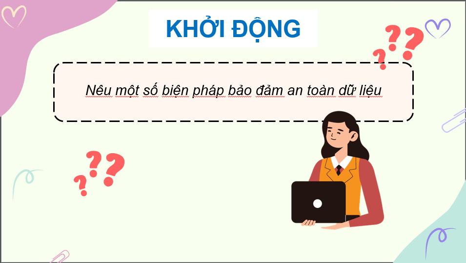 Giáo án điện tử Chuyên đề Tin 12 Kết nối tri thức Bài 9: Thực hành bảo vệ dữ liệu | PPT Chuyên đề học tập Tin học 12