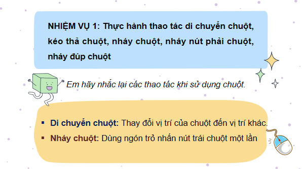 Giáo án điện tử Tin học lớp 3 Kết nối tri thức Bài 13: Luyện tập sử dụng chuột | PPT Tin học lớp 3