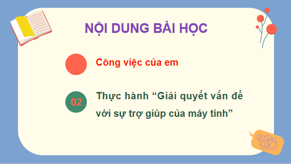 Giáo án điện tử Tin học lớp 3 Kết nối tri thức Bài 16: Công việc của em và sự trợ giúp của máy tính | PPT Tin học lớp 3