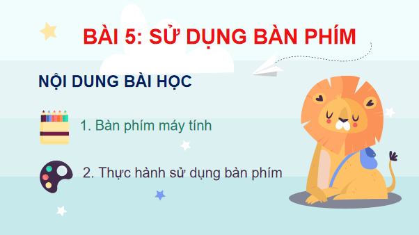 Giáo án điện tử Tin học lớp 3 Kết nối tri thức Bài 5: Sử dụng bàn phím | PPT Tin học lớp 3