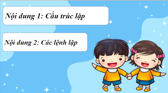 Giáo án điện tử Tin học lớp 5 Kết nối tri thức Bài 11: Cấu trúc lặp | PPT Tin học 5
