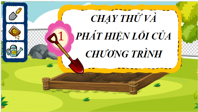 Giáo án điện tử Tin học lớp 5 Cánh diều Bài 13: Chạy thử, phát hiện và sửa lỗi chương trình | PPT Tin học 5