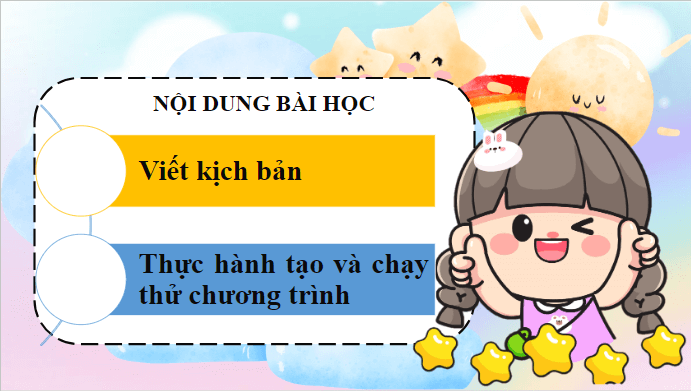 Giáo án điện tử Tin học lớp 5 Kết nối tri thức Bài 16: Từ kịch bản đến chương trình | PPT Tin học 5