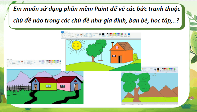 Giáo án điện tử Tin học lớp 5 Cánh diều Bài 2: Thực hành vẽ tranh trên phần mềm Paint | PPT Tin học 5