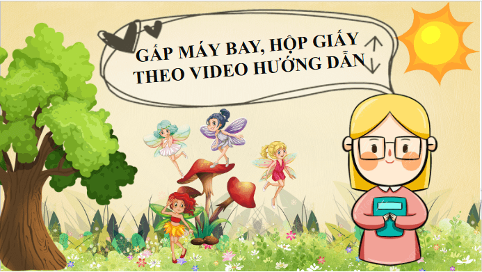Giáo án điện tử Tin học lớp 5 Chân trời sáng tạo Bài 8B: Thực hành tạo sản phẩm thủ công theo video hướng dẫn | PPT Tin học 5