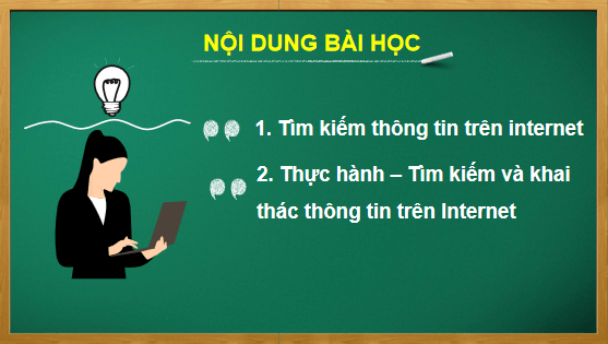 Giáo án điện tử Tin 6 Kết nối tri thức Bài 7: Tìm kiếm thông tin trên Internet | PPT Tin học 6