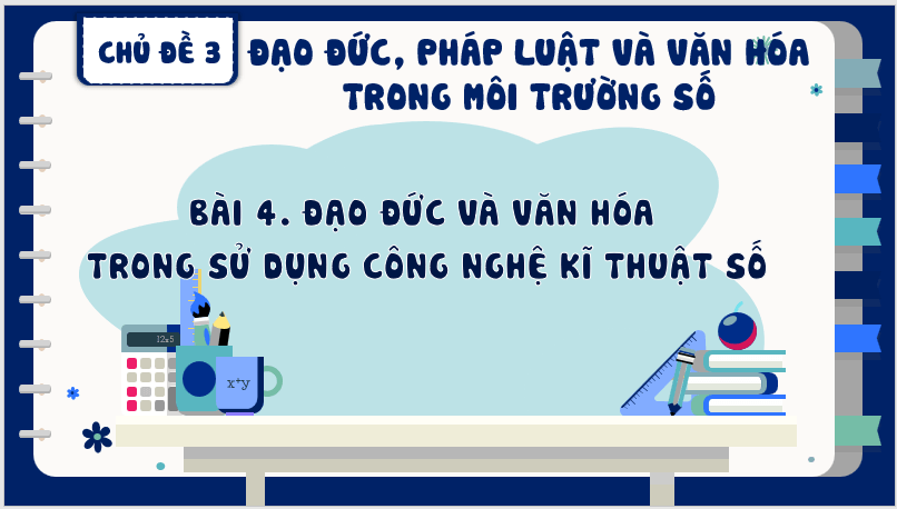 Giáo án điện tử Tin học 8 Bài 4: Đạo đức và văn hóa trong sử dụng công nghệ kĩ thuật số | PPT Tin học 8 Kết nối tri thức