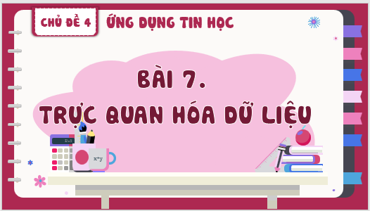 Giáo án điện tử Tin học 8 Bài 7: Trình bày dữ liệu bằng biểu đồ | PPT Tin học 8 Kết nối tri thức