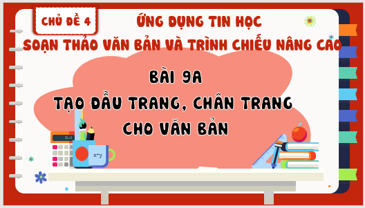 Giáo án điện tử Tin học 8 Bài 9a: Tạo đầu trang, chân trang cho văn bản | PPT Tin học 8 Kết nối tri thức