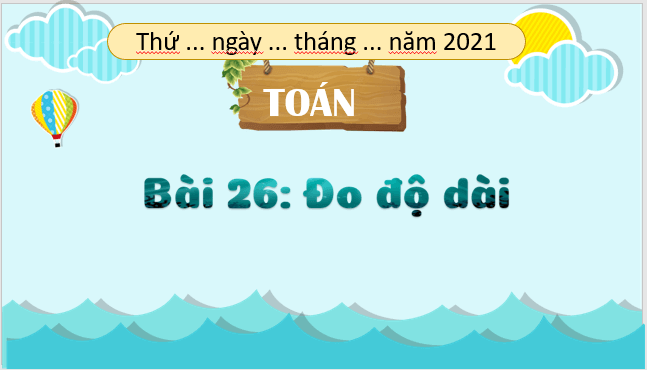 Giáo án điện tử Toán lớp 1 Bài 26: Đơn vị đo độ dài | PPT Toán lớp 1 Kết nối tri thức