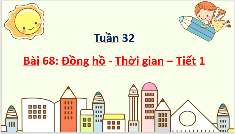 Giáo án điện tử Toán lớp 1 Đồng hồ - Thời gian | PPT Toán lớp 1 Cánh diều