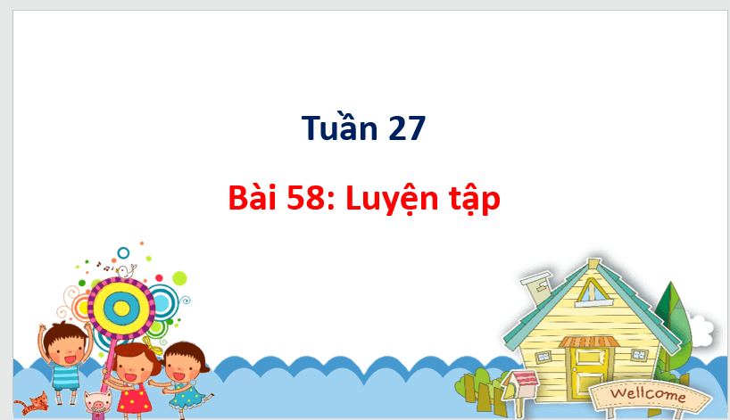 Giáo án điện tử Toán lớp 1 Luyện tập trang 130 | PPT Toán lớp 1 Cánh diều