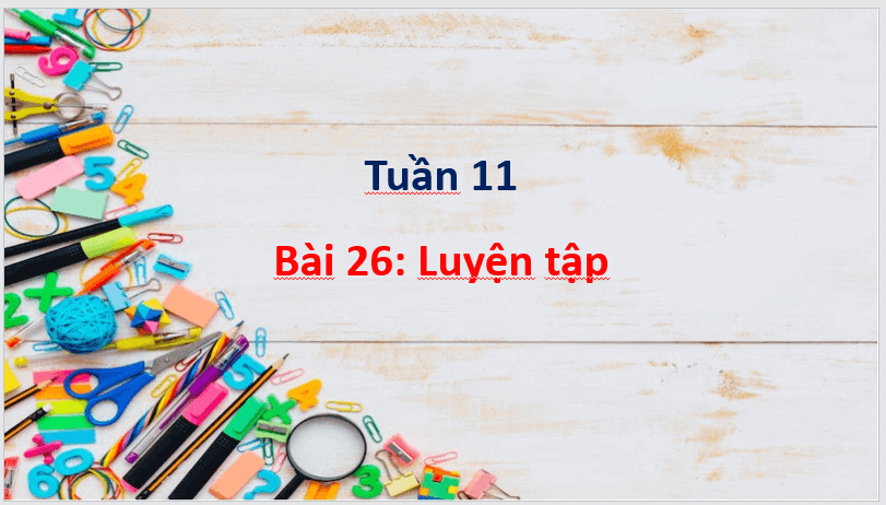 Giáo án điện tử Toán lớp 1 Luyện tập trang 58 | PPT Toán lớp 1 Cánh diều