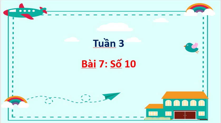 Giáo án điện tử Toán lớp 1 Số 10 | PPT Toán lớp 1 Cánh diều