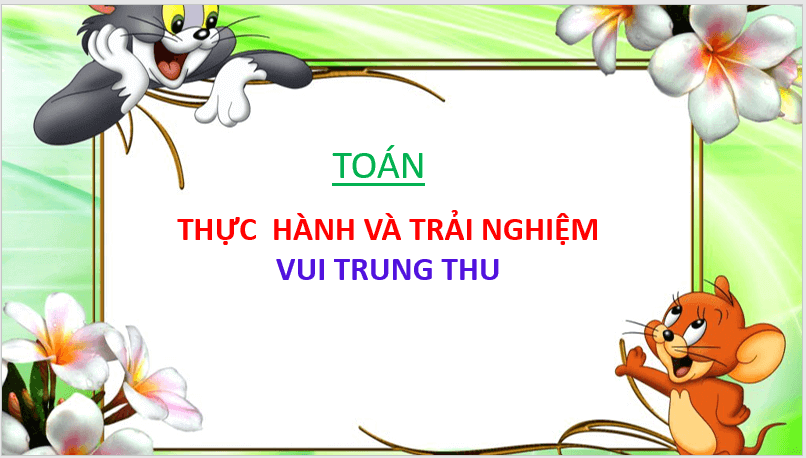 Giáo án điện tử Toán lớp 1 Thực hành và trải nghiệm: Vui trung thu | PPT Toán lớp 1 Chân trời sáng tạo