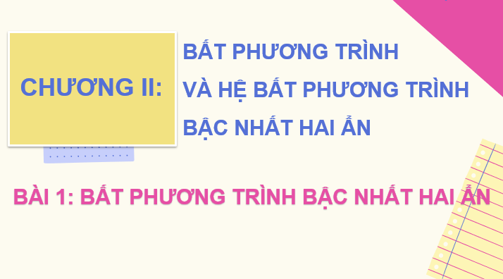 Giáo án điện tử Toán 10 Chân trời Bài 1: Bất phương trình bậc nhất hai ẩn | PPT Toán 10 Chân trời sáng tạo