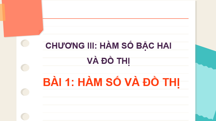 Giáo án điện tử Toán 10 Chân trời Bài 1: Hàm số và đồ thị | PPT Toán 10 Chân trời sáng tạo