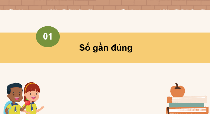 Giáo án điện tử Toán 10 Chân trời Bài 1: Số gần đúng và sai số | PPT Toán 10 Chân trời sáng tạo