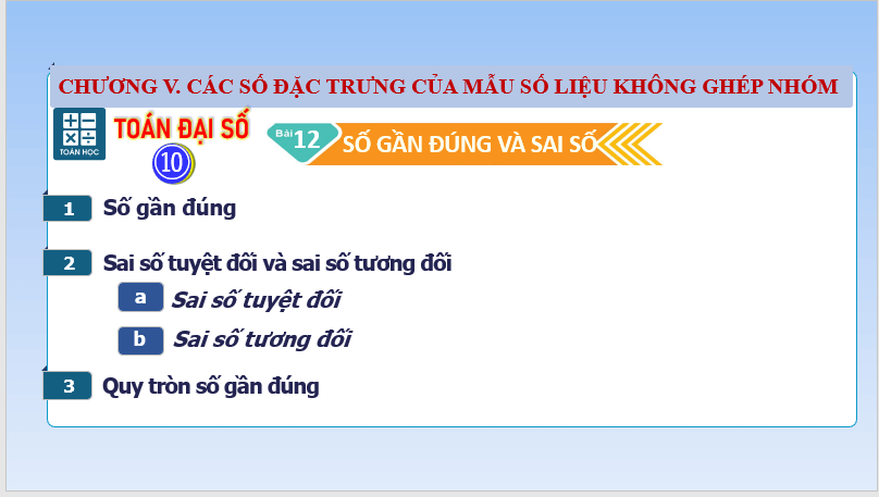 Giáo án điện tử Toán 10 Bài 12: Số gần đúng và sai số | PPT Toán 10 Kết nối tri thức