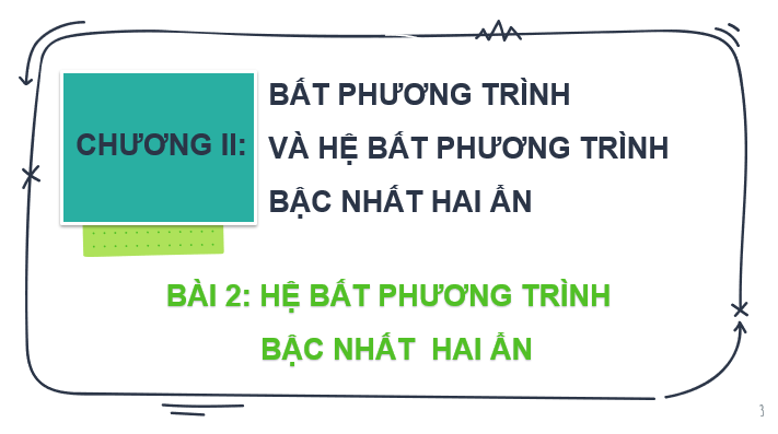 Giáo án điện tử Toán 10 Chân trời Bài 2: Hệ bất phương trình bậc nhất hai ẩn | PPT Toán 10 Chân trời sáng tạo