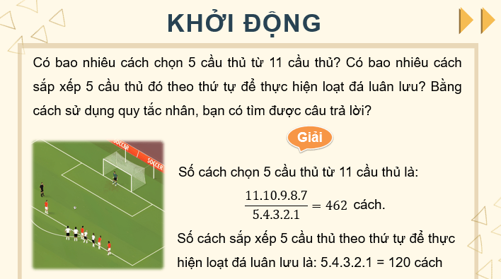 Giáo án điện tử Toán 10 Chân trời Bài 2: Hoán vị, chỉnh hợp và tổ hợp | PPT Toán 10 Chân trời sáng tạo