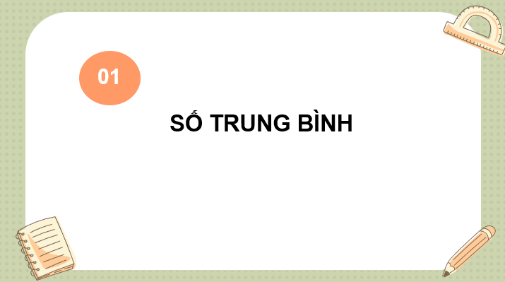 Giáo án điện tử Toán 10 Chân trời Bài 3: Các số đặc trưng đo xu thế trung tâm của mẫu số liệu | PPT Toán 10 Chân trời sáng tạo