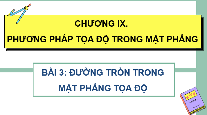 Giáo án điện tử Toán 10 Chân trời Bài 3: Đường tròn trong mặt phẳng toạ độ | PPT Toán 10 Chân trời sáng tạo